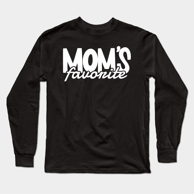 Moms favorite Child - white type Long Sleeve T-Shirt by Can Photo